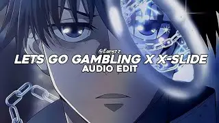 lets go gambling x x-slide (tiktok remix) - [edit audio]