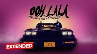 Run The Jewels - ooh la la (feat. Greg Nice & DJ Premier) [EXTENDED]