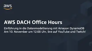 💬 AWS DACH Office Hours: Datenmodellierung mit Amazon DynamoDB