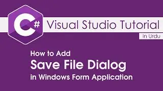 Visual Studio Tutorial - 9 How to Add Save File Dialog in Windows Form Application