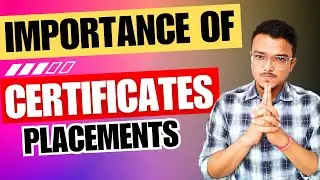 Importance of Certificates in College Placement | Resume Selection in Interviews