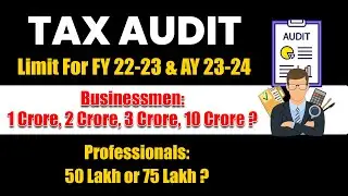 Tax Audit Limit for FY 22-23 & AY 23-24, Tax Audit u/s 44AD,44ADA & 44AE