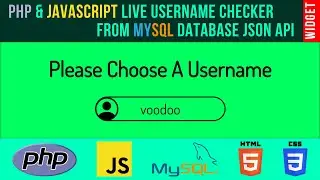 How To Create Live Username Checker From Database JSON API - PHP/MySQL/JavaScript/HTML/CSS