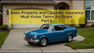 Property and Casualty Insurance Must Know Terms for Exam Part 3 #exam #insurance