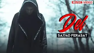 Sajjad Ferasat - Del | OFFICIAL MUSIC VIDEO سجاد فراست - دل