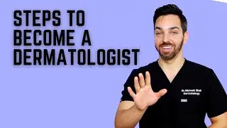 How to Become a Dermatologist 