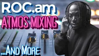 ROC.am Interview on In-The-Box Mixing, Atmos Mixing & more