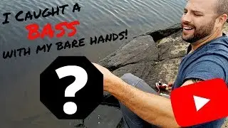 Noodling for Bass - I Caught a Bass With My Bare Hands!