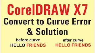 CorelDRAW X7 Convert to Curve Error and Permanent Solutions | Text Color Change | Techpro Deb