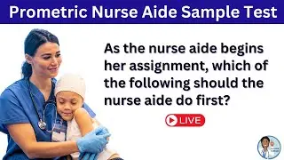 🩺 Prometric Nurse Aide Practice Test with Nurse Eunice 🩺