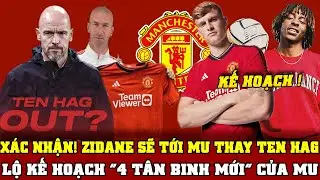 TIN BÓNG ĐÁ MU 12/9: XÁC NHẬN! ZIDANE SẼ TỚI MU THAY TEN HAG...LỘ KẾ HOẠCH "4 TÂN BINH MỚI" CỦA MU