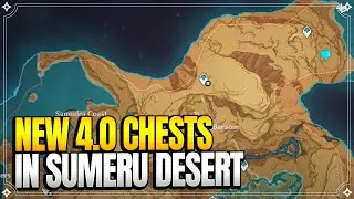 7 New Desert Chests added in 4.0 (256 In Total Now) | In Depth Follow Along |【Genshin Impact】