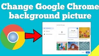 How to change Google Chrome background picture || Customise Google Chrome