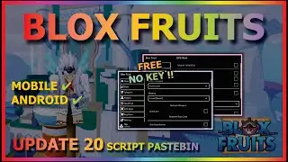 BLOX FRUITS Script Mobile UPDATE 20 AUTO FARM | SAFE FARM | MASTERY | AUTO RAID | SMOOTH (NO KEY)👻