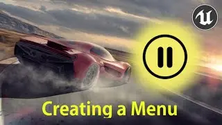 Creating a Pause Menu in Unreal Engine 4 - #5 Creating a Car Game Unreal Engine 4