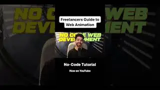 2024 Freelancer’s Guide to Web Animation (No Code)