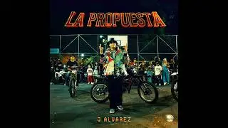 J Alvarez - La Propuesta