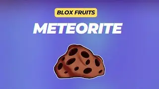 What to Do With Meteorite in Blox Fruits