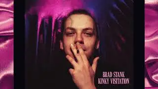 Brad stank - Kinky Visitation (Official Audio)