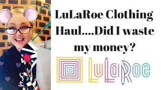 LuLaRoe Clothing Haul