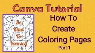 How To Make A Coloring Book on Canva Part 1 (FREE) 