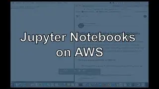 Setting up and using Jupyter (IPython) Notebooks on AWS