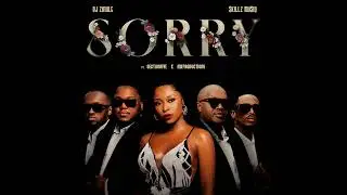 DJ Zinhle & Skillz – Sorry (Offical Audio)  feat. Section Five & MK Productions