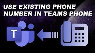 Port Business Phone Number to Teams Phone | Microsoft 365 How-to