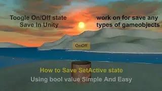 how to save set Active state in unity (save toogle on/off game objects easily)