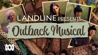 Outback Musical | Landline | ABC Australia