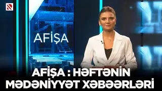 Afişa: Həftənin mədəniyyət xəbərləri - 03.11.2024