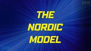 Exploring the Nordic Model: Benefits and Challenges