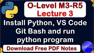 O-Level M3 R5 | Install Python, VS Code, Git Bash | Lecture 3