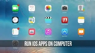 Run iOS Apps/Games on Computer! [How to]