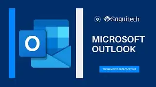 Treinamento: Microsoft 365: Outlook | SAGUITECH