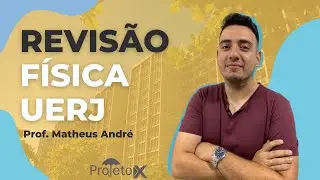 AO VIVO | REVISÃO FÍSICA UERJ - Prof. Matheus André