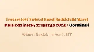 #Godzinki | 12 lutego 2024