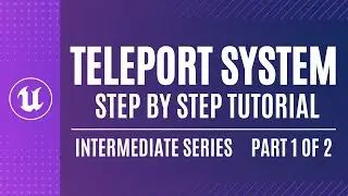 UE5 Blueprint Tutorial - Create a TELEPORT Ability for your Character - Pt. 1