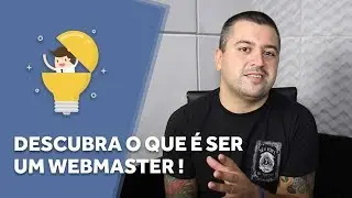 Descubra o que é ser um profissional webmaster!