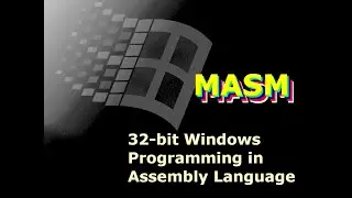 MASM 32-bit Windows Assembler