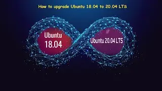 How to upgrade Ubuntu 18.04 to 20.04 LTS