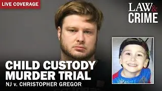 LIVE: Child Custody Murder Trial – NJ v. Christopher Gregor – Day 3