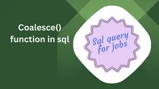Coalesce function in sql |Sql Server|.