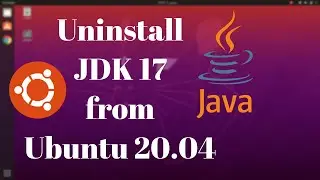 HOW TO UNINSTALL JAVA JDK FROM UBUNTU 20.04 | COMPLETELY UNINSTALL JAVA | REMOVE JAVA FROM UBUNTU