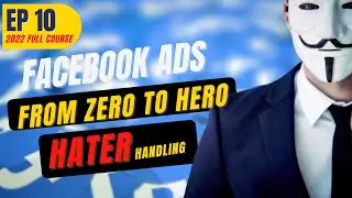 How to deal with Haters in Facebook (COMPLETE GUIDE) | Facebook Ads Tutorial 2022 [EP10]
