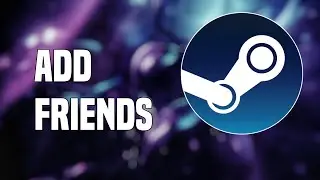 How To Add Friends On Steam | Tutorial