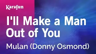 Ill Make a Man Out of You - Mulan (Donny Osmond) | Karaoke Version | KaraFun