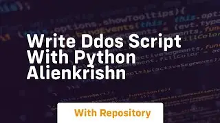 Write ddos script with python alienkrishn