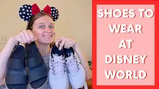 Shoes I Wear at Disney World - Best Shoes to Wear While at Disney World!