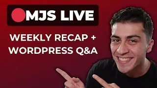 Weekly Recap + WordPress Q&A (MJS LIVE)